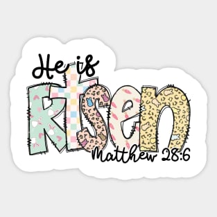 He is Risen Matthew 28:6 Sticker